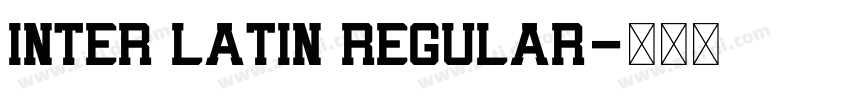 inter Latin Regular字体转换